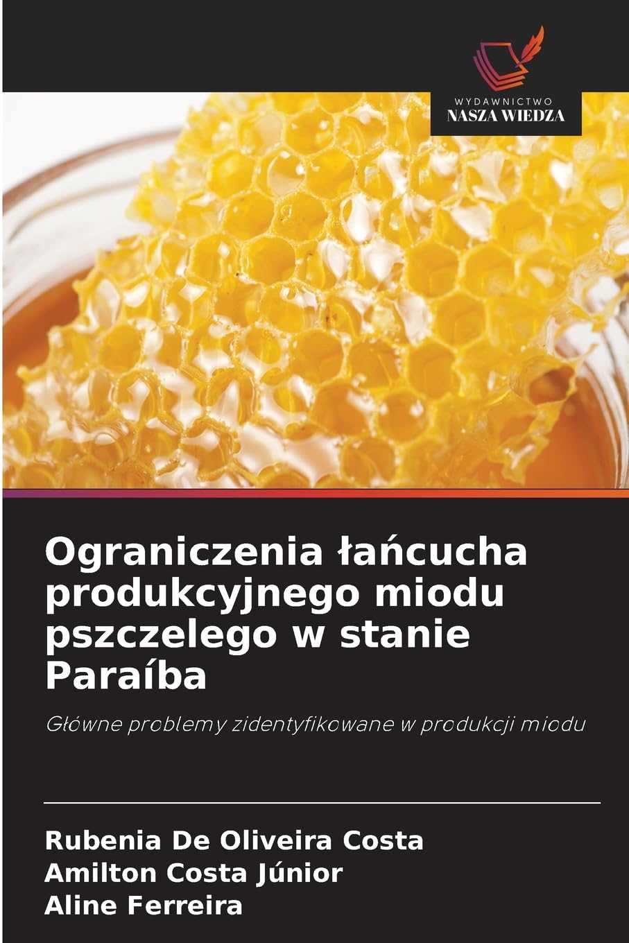 Ograniczenia ¿a¿cucha produkcyjnego miodu pszczelego w stanie Paraíba Law