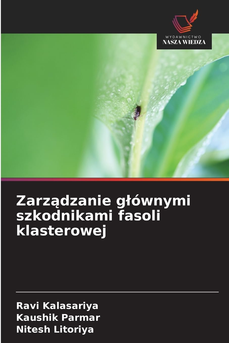 Zarz¿dzanie g¿ównymi szkodnikami fasoli klasterowej Natural Sciences