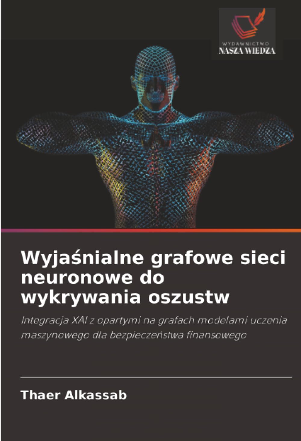 Wyja¿nialne grafowe sieci neuronowe do wykrywania oszustw Law