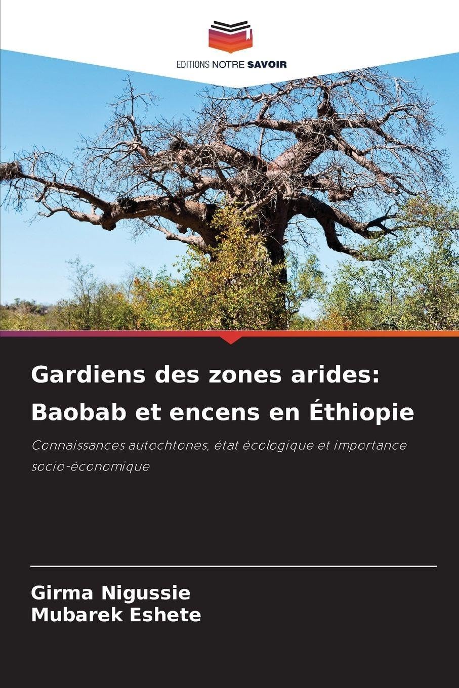 Gardiens des zones arides: Baobab et encens en Éthiopie Natural Sciences