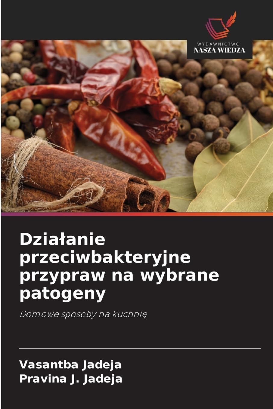 Dzia¿anie przeciwbakteryjne przypraw na wybrane patogeny Natural Sciences