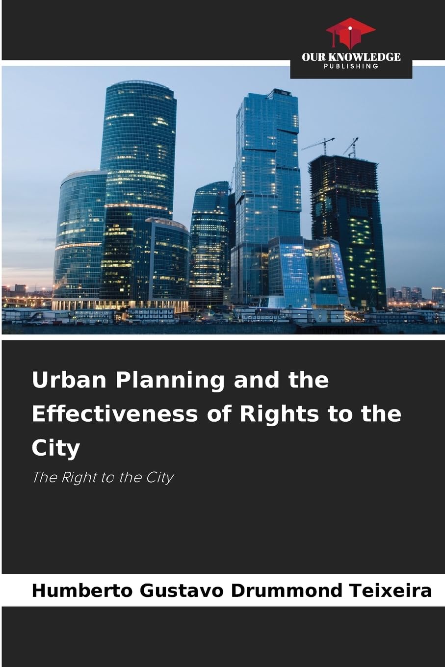 Urban Planning and the Effectiveness of Rights to the City Law