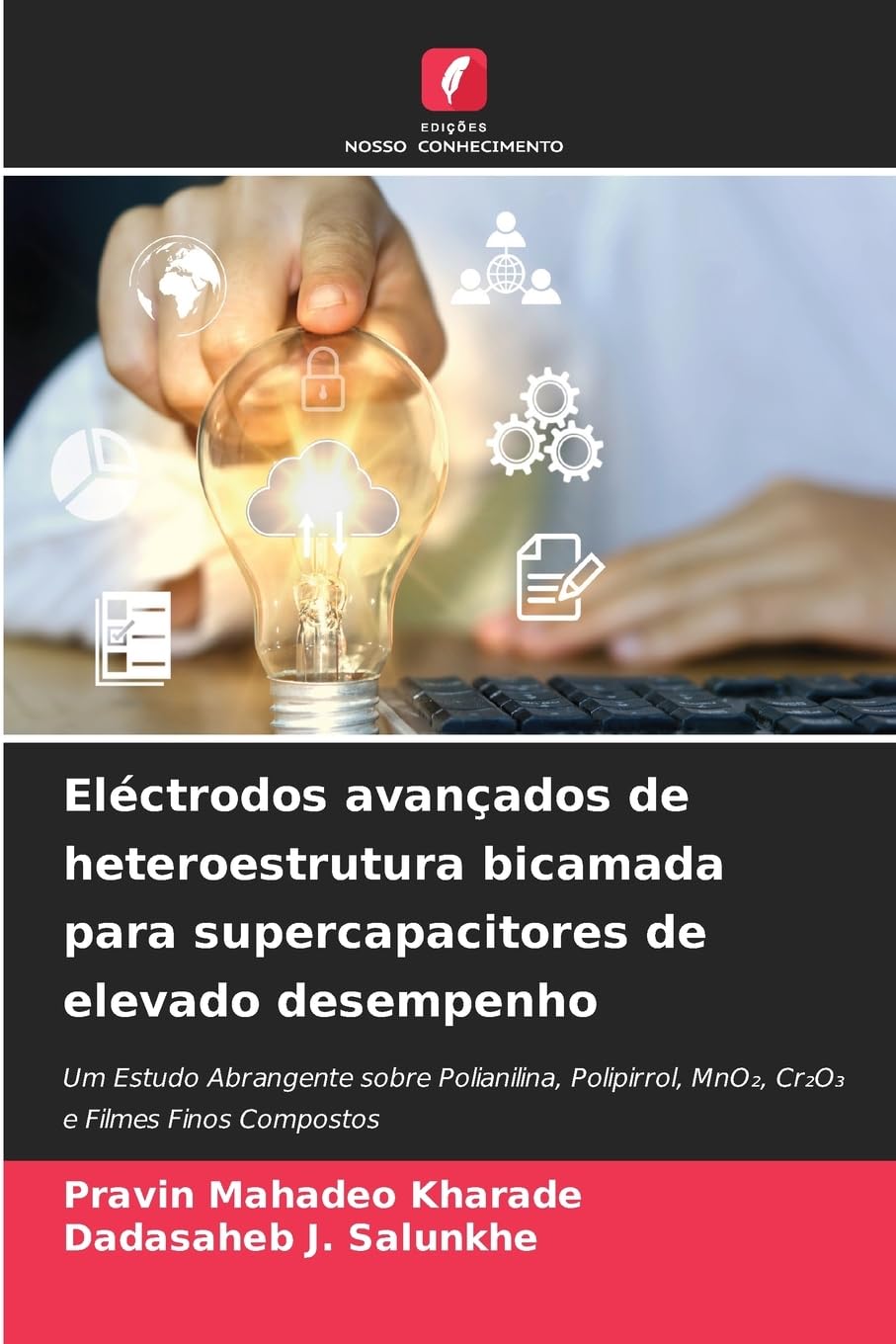 Eléctrodos avançados de heteroestrutura bicamada para supercapacitores de elevado desempenho Natural Sciences