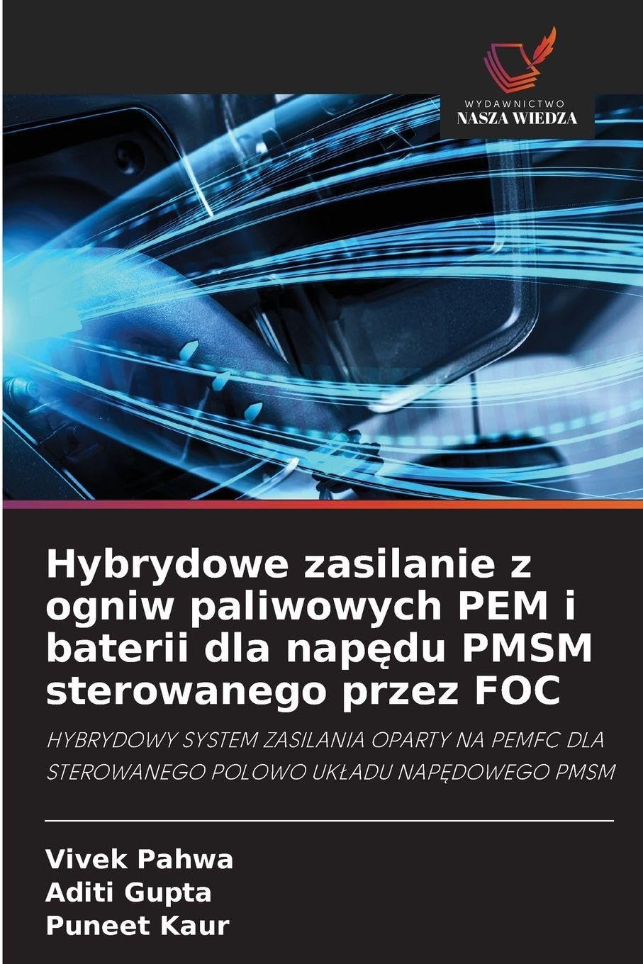 Hybrydowe zasilanie z ogniw paliwowych PEM i baterii dla nap¿du PMSM sterowanego przez FOC Business & Technology
