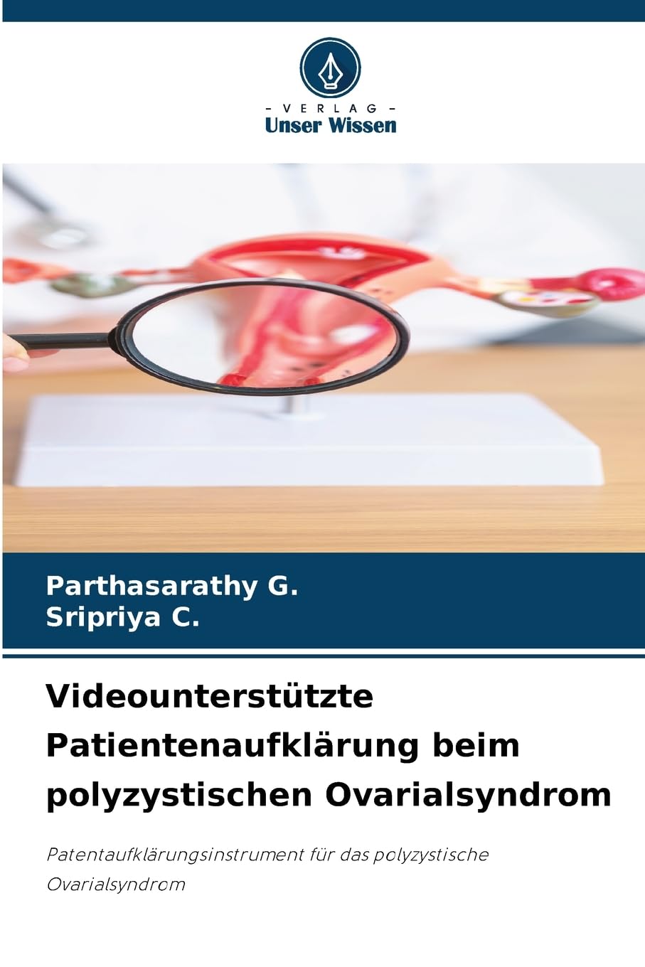 Videounterstützte Patientenaufklärung beim polyzystischen Ovarialsyndrom Medicine