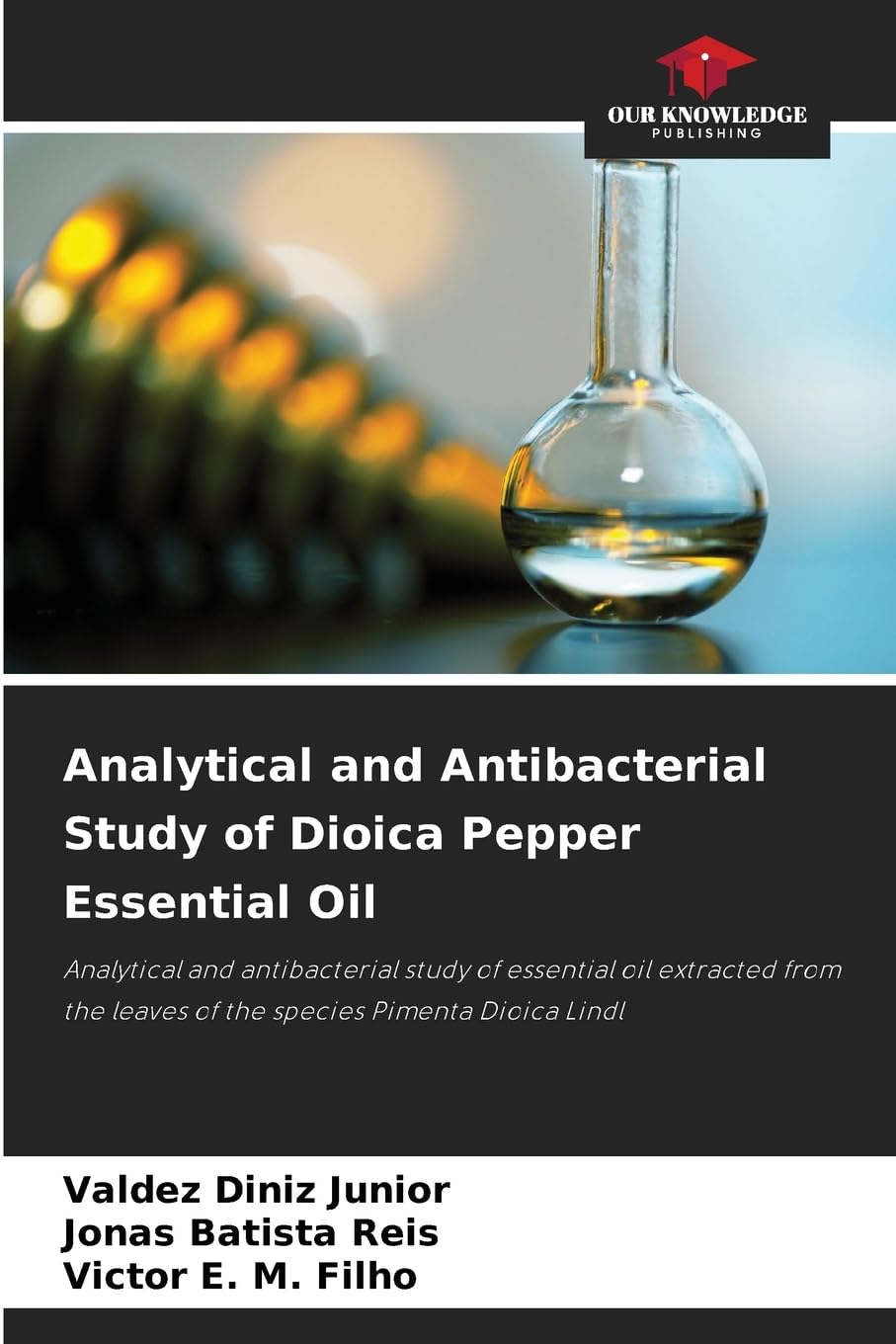Analytical and Antibacterial Study of Dioica Pepper Essential Oil Natural Sciences