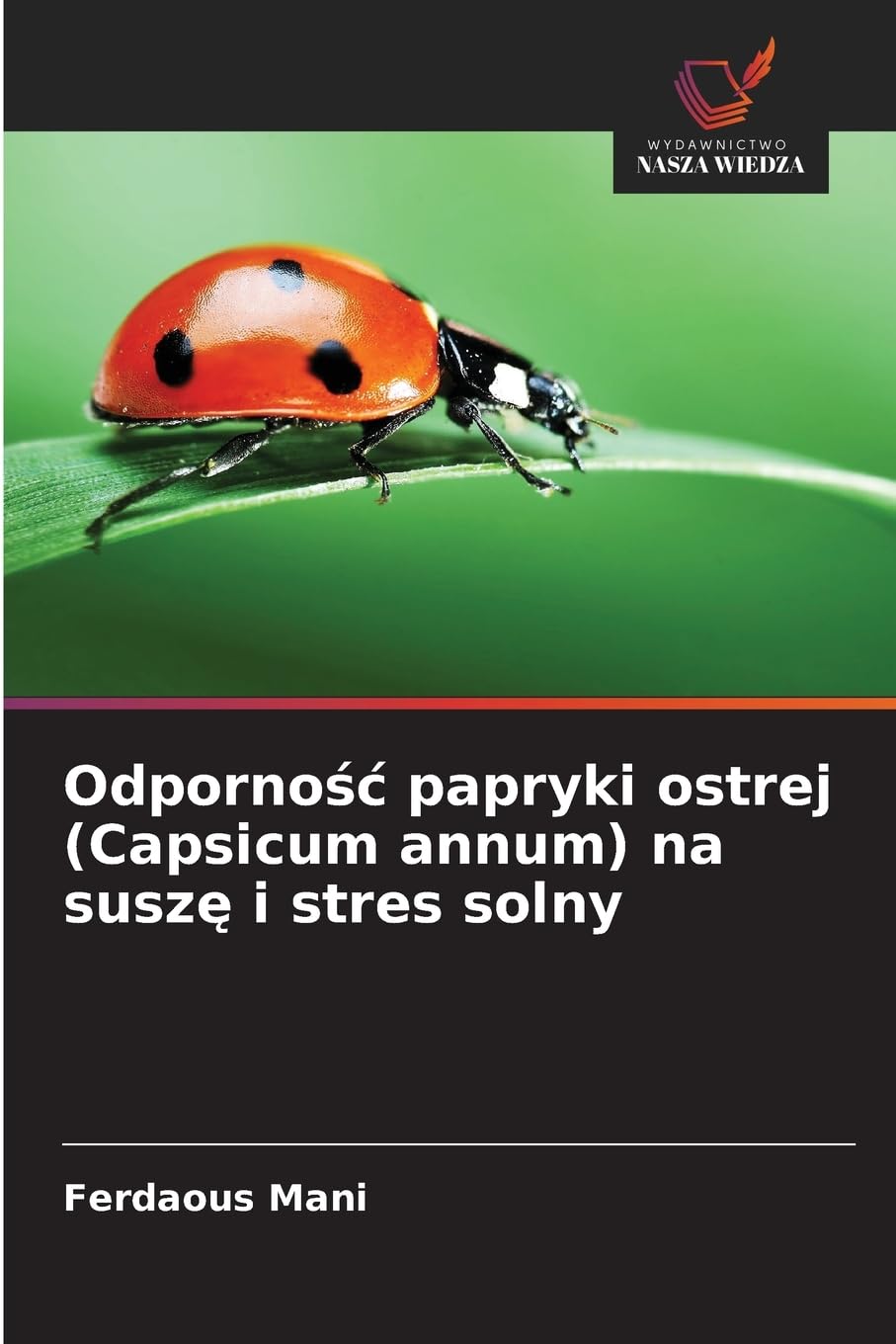 Odporno¿¿ papryki ostrej (Capsicum annum) na susz¿ i stres solny Natural Sciences
