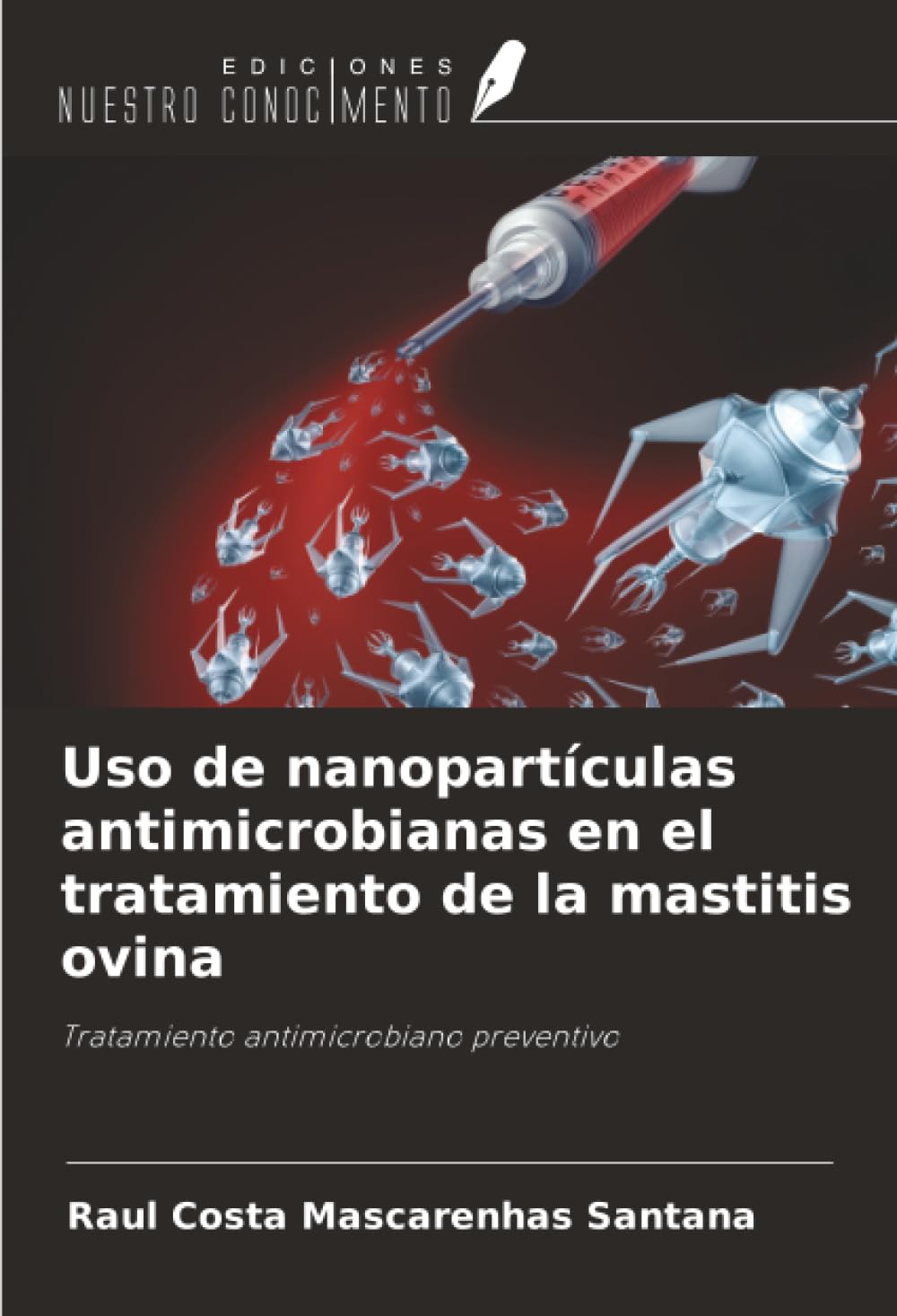Uso de nanopartículas antimicrobianas en el tratamiento de la mastitis ovina Medicine