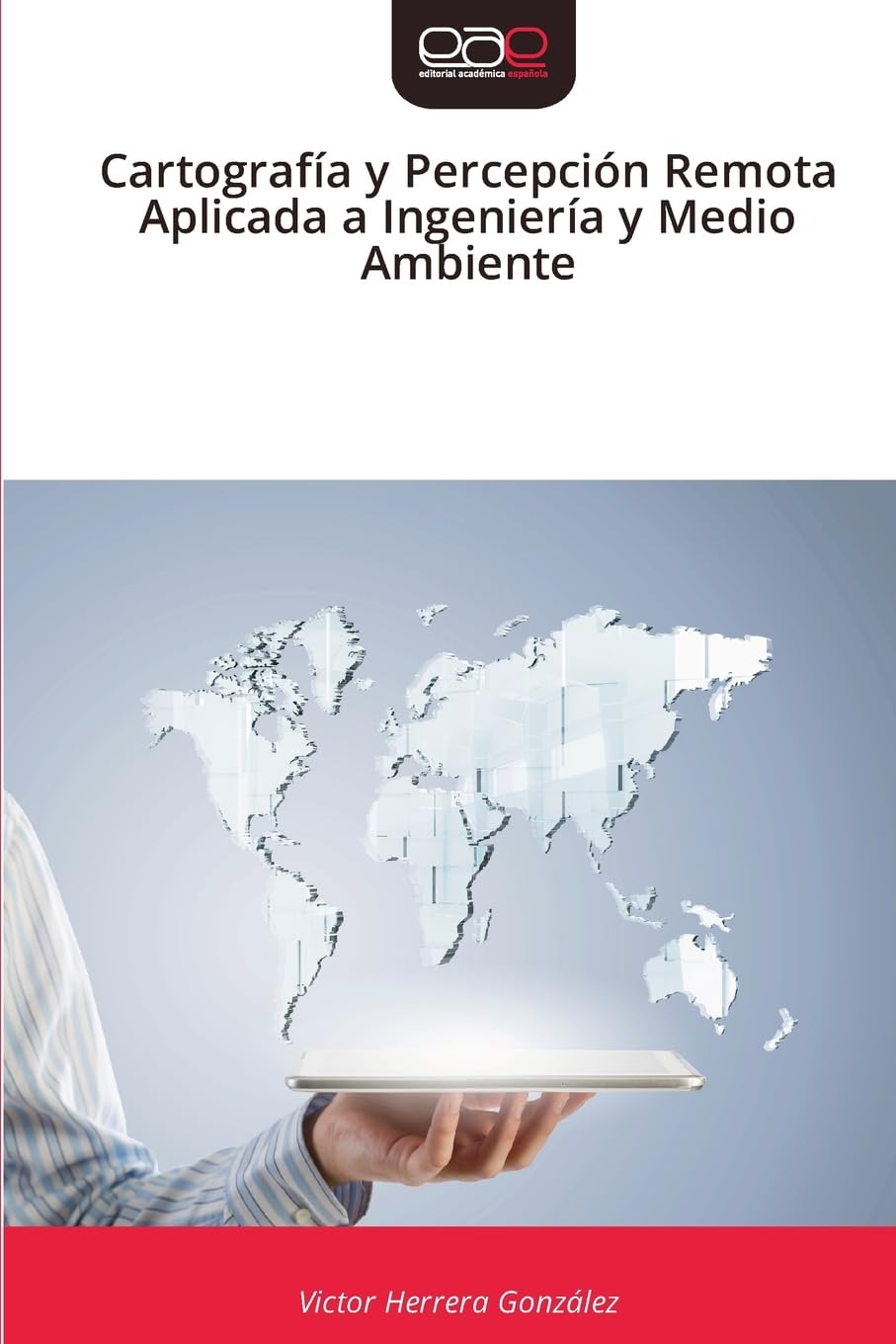 Cartografía y Percepción Remota Aplicada a Ingeniería y Medio Ambiente Geology & Geography