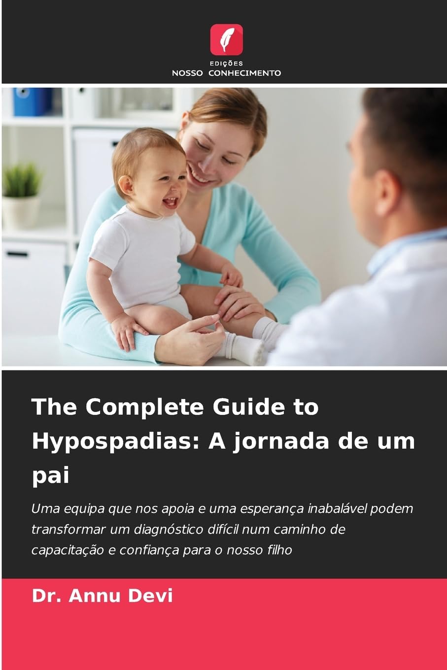 The Complete Guide to Hypospadias: A jornada de um pai Medicine