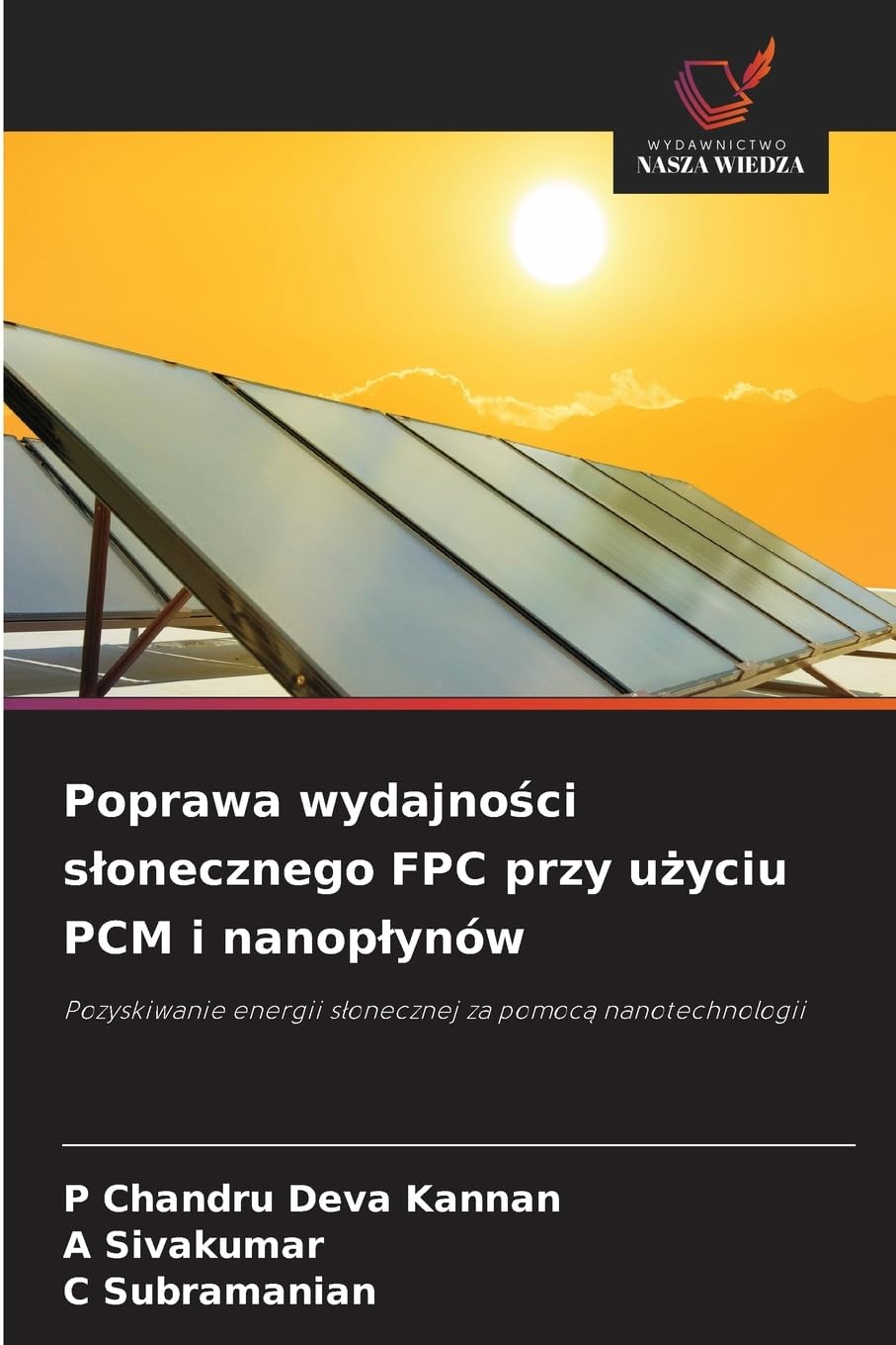 Poprawa wydajno¿ci s¿onecznego FPC przy u¿yciu PCM i nanop¿ynów Business & Technology
