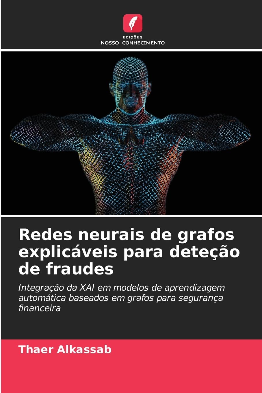 Redes neurais de grafos explicáveis para deteção de fraudes Law