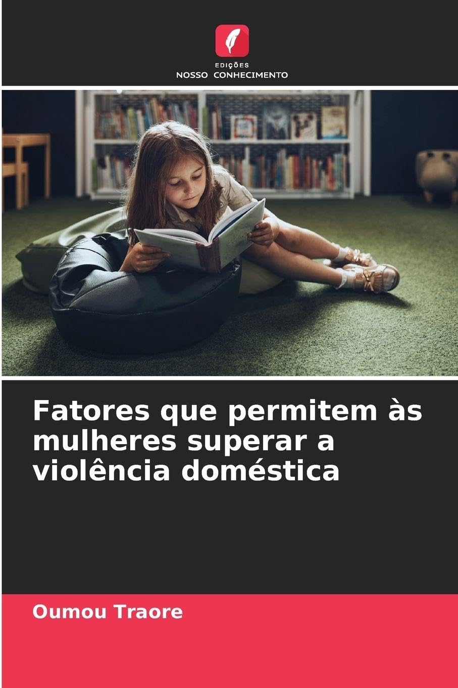 Fatores que permitem às mulheres superar a violência doméstica Business, Finance & Career