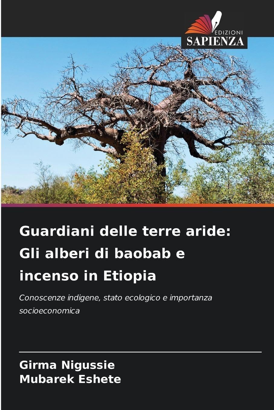 Guardiani delle terre aride: Gli alberi di baobab e incenso in Etiopia Natural Sciences
