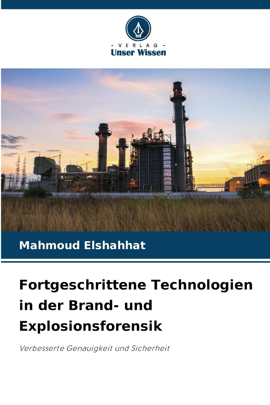 Fortgeschrittene Technologien in der Brand- und Explosionsforensik Natural Sciences