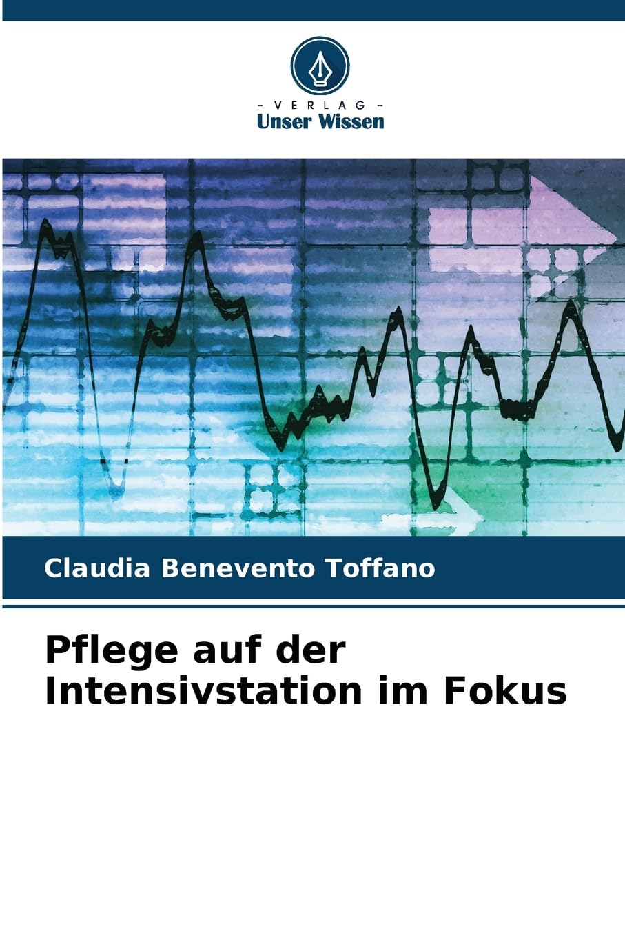 Pflege auf der Intensivstation im Fokus Medicine