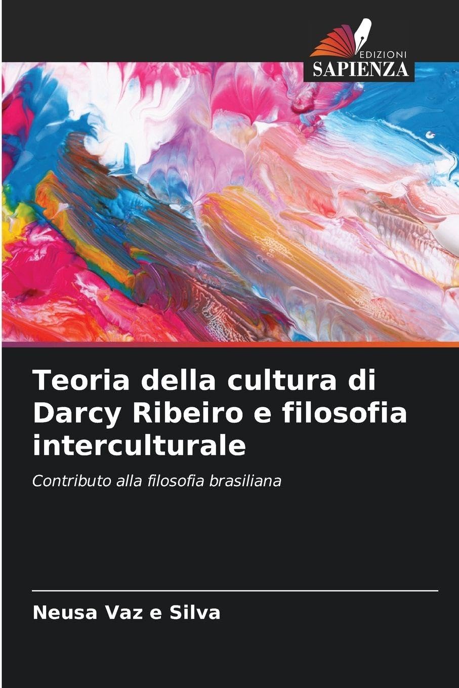 Teoria della cultura di Darcy Ribeiro e filosofia interculturale Philosophy