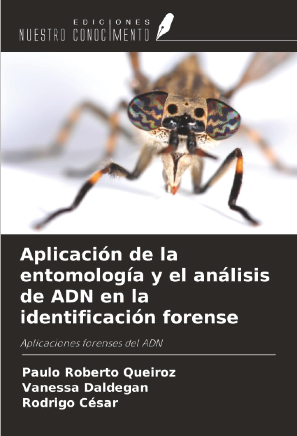Aplicación de la entomología y el análisis de ADN en la identificación forense Natural Sciences