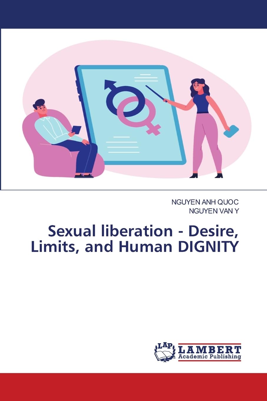 Sexual liberation - Desire, Limits, and Human DIGNITY Philosophy