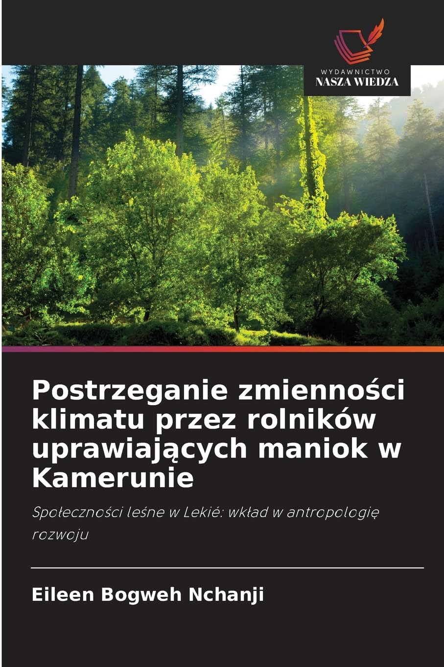 Postrzeganie zmienno¿ci klimatu przez rolników uprawiaj¿cych maniok w Kamerunie Law