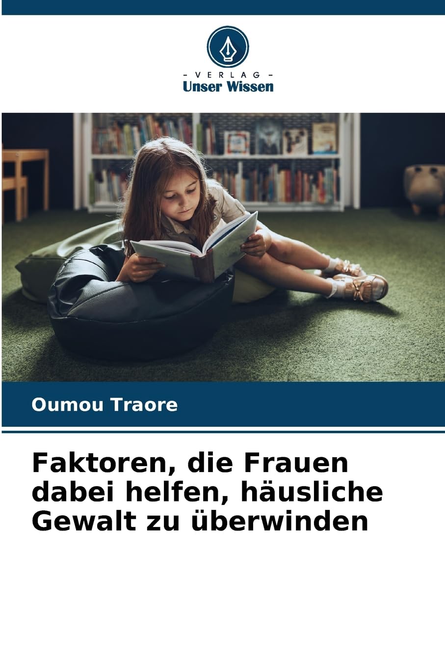 Faktoren, die Frauen dabei helfen, häusliche Gewalt zu überwinden Business, Finance & Career
