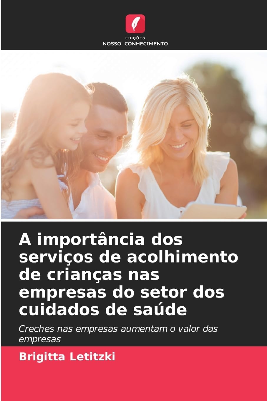 A importância dos serviços de acolhimento de crianças nas empresas do setor dos cuidados de saúde Medicine