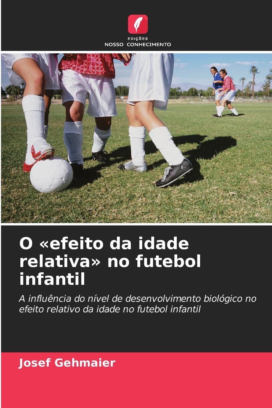 O 'efeito da idade relativa' no futebol infantil Leisure & Fun