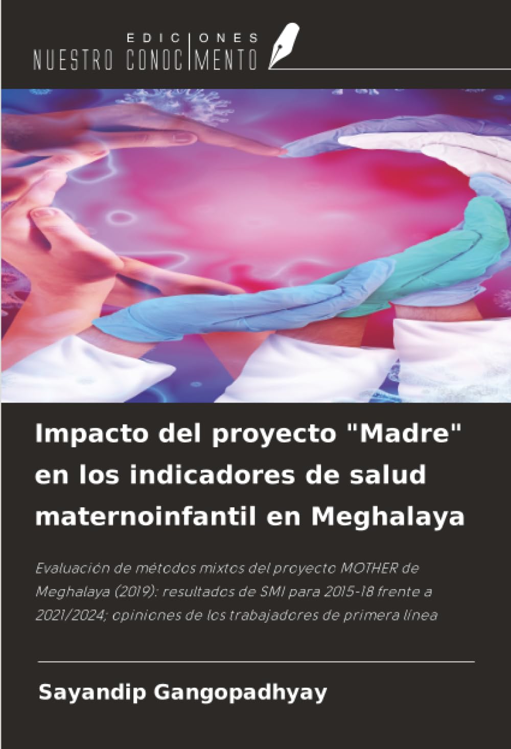 Impacto del proyecto "Madre" en los indicadores de salud maternoinfantil en Meghalaya Law