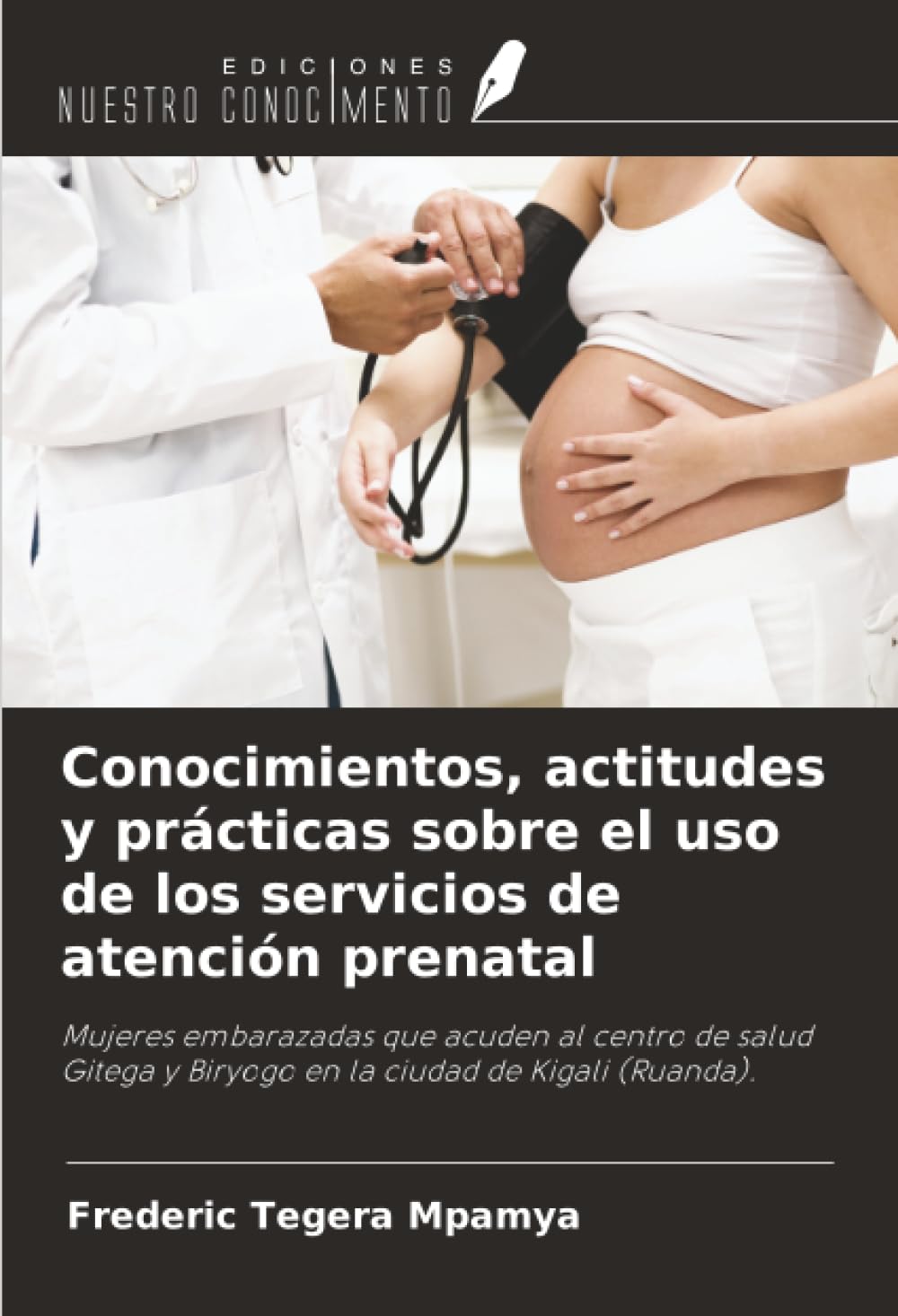 Conocimientos, actitudes y prácticas sobre el uso de los servicios de atención prenatal Medicine