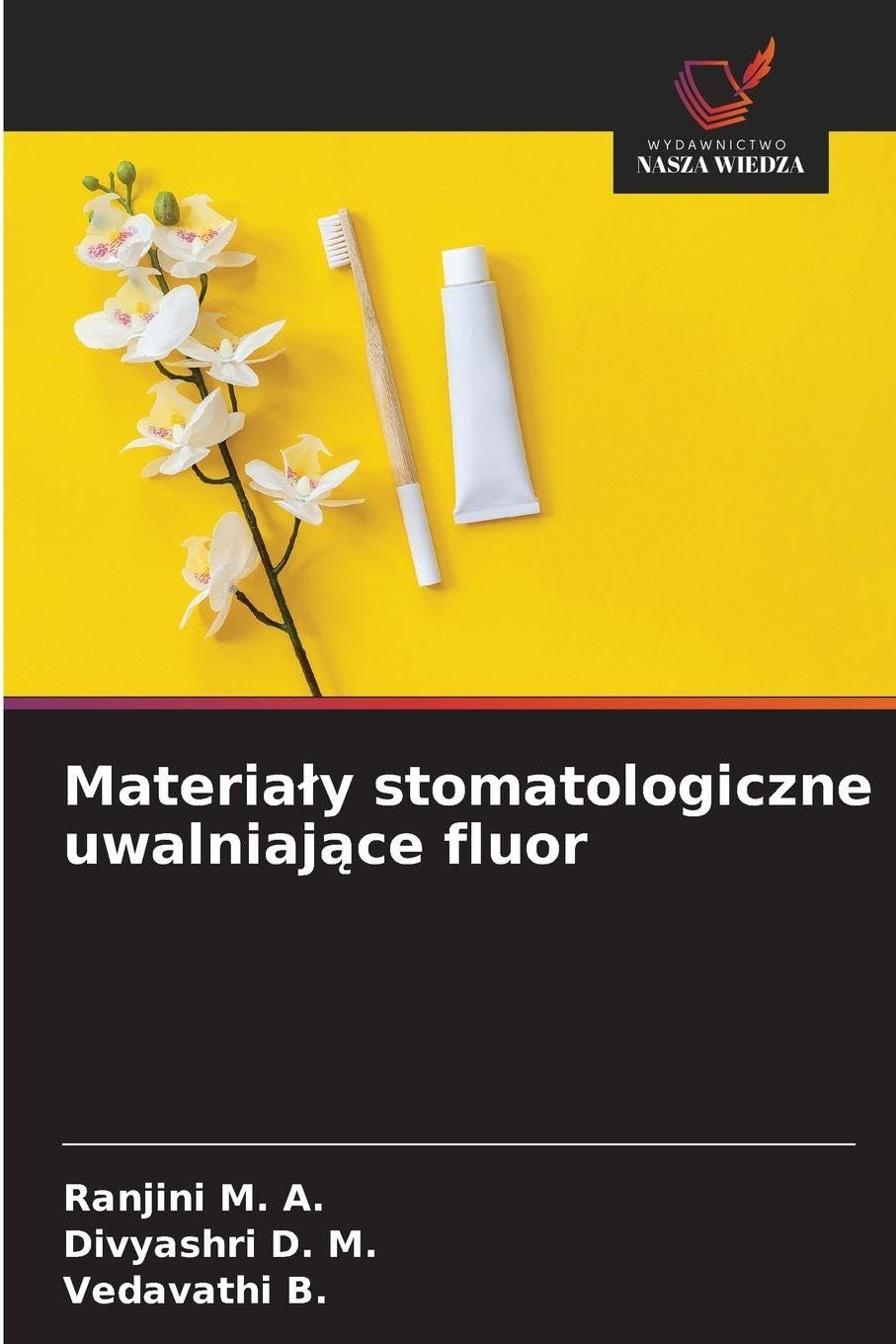 Materia¿y stomatologiczne uwalniaj¿ce fluor Medicine