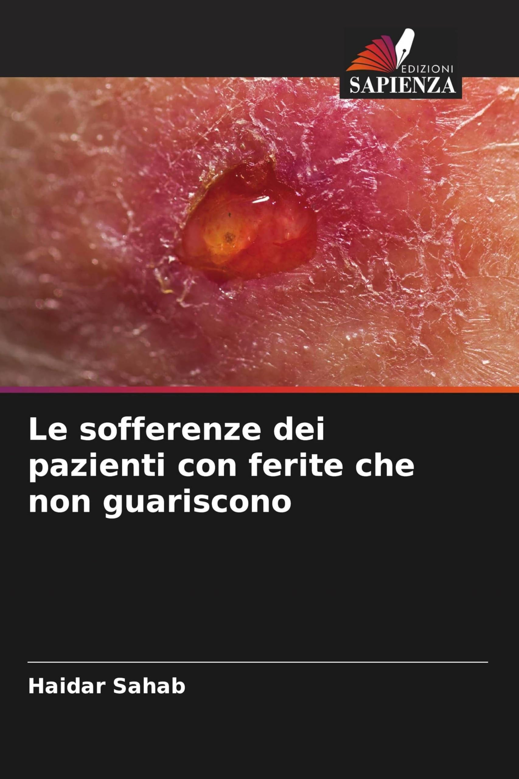 Le sofferenze dei pazienti con ferite che non guariscono Medicine