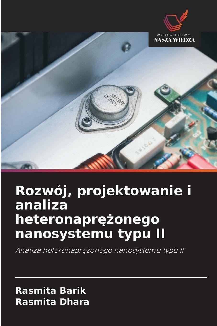 Rozwój, projektowanie i analiza heteronapr¿¿onego nanosystemu typu II Business & Technology