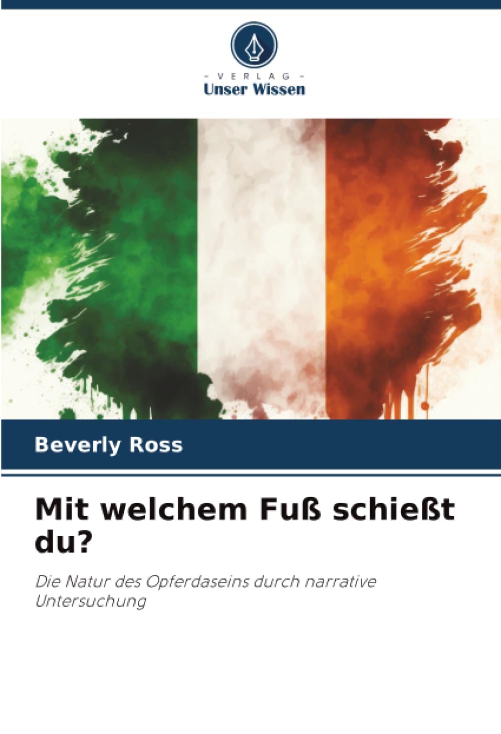 Mit welchem Fuß schießt du? Books