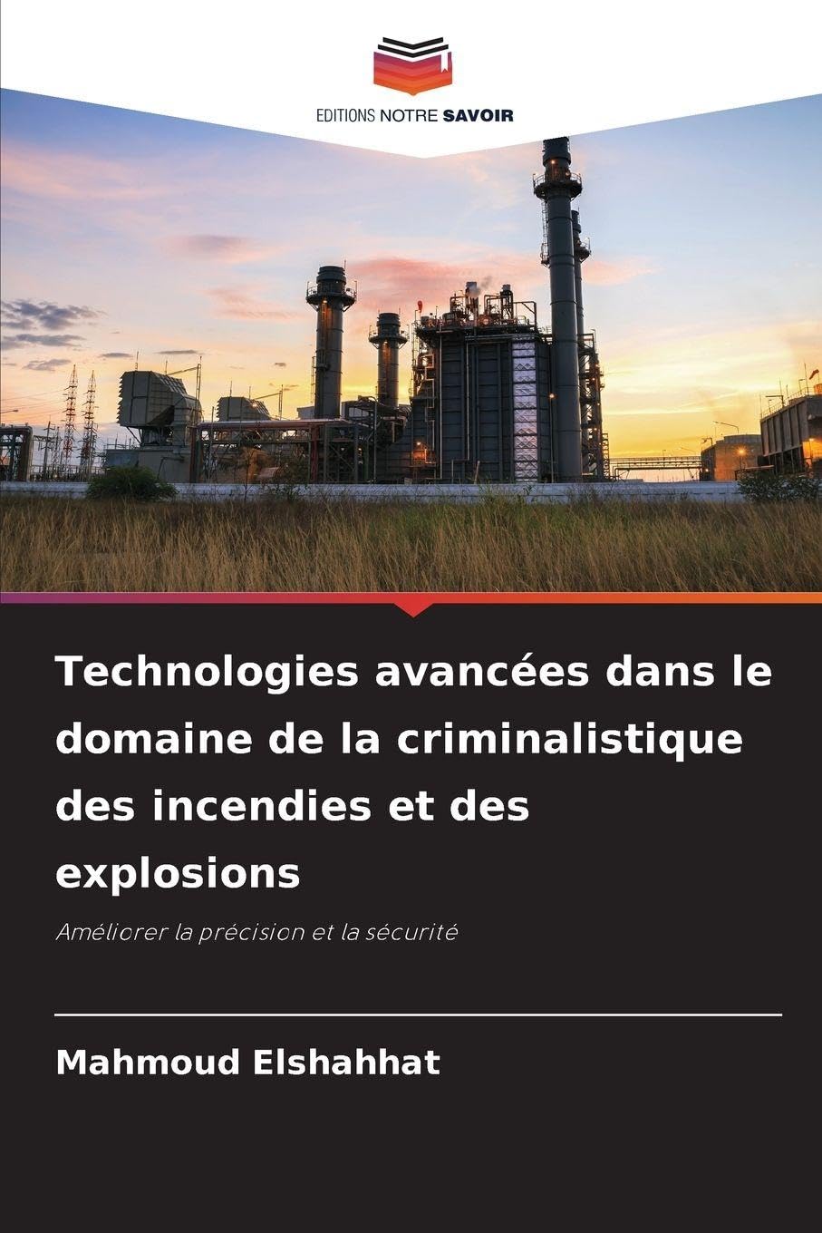 Technologies avancées dans le domaine de la criminalistique des incendies et des explosions Natural Sciences