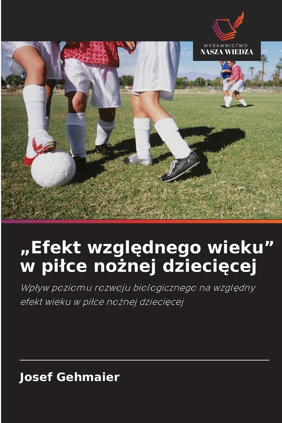 "Efekt wzgl¿dnego wieku" w pi¿ce no¿nej dzieci¿cej Leisure & Fun