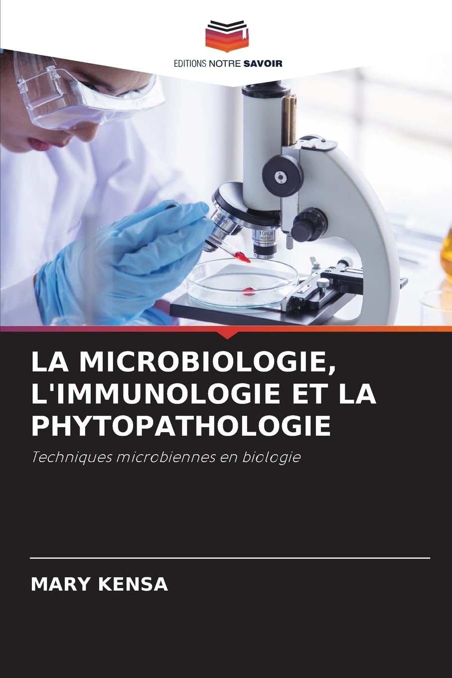 LA MICROBIOLOGIE, L'IMMUNOLOGIE ET LA PHYTOPATHOLOGIE Medicine