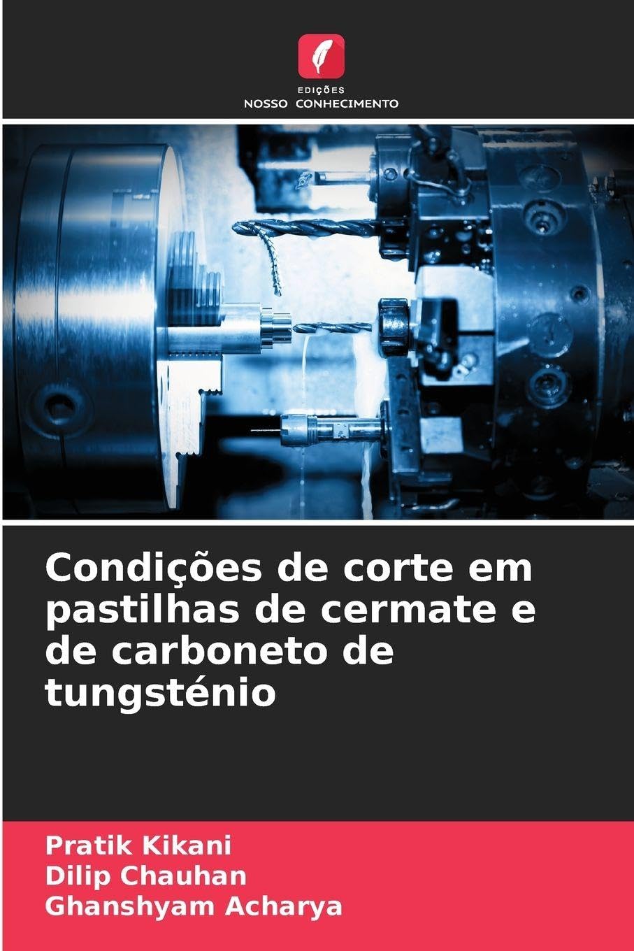 Condições de corte em pastilhas de cermate e de carboneto de tungsténio Business & Technology