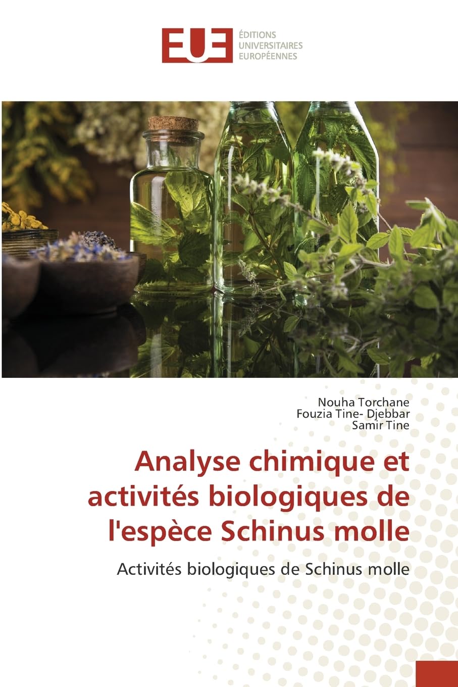 Analyse chimique et activités biologiques de l'espèce Schinus molle: Activités biologiques de Schinus molle Natural Sciences