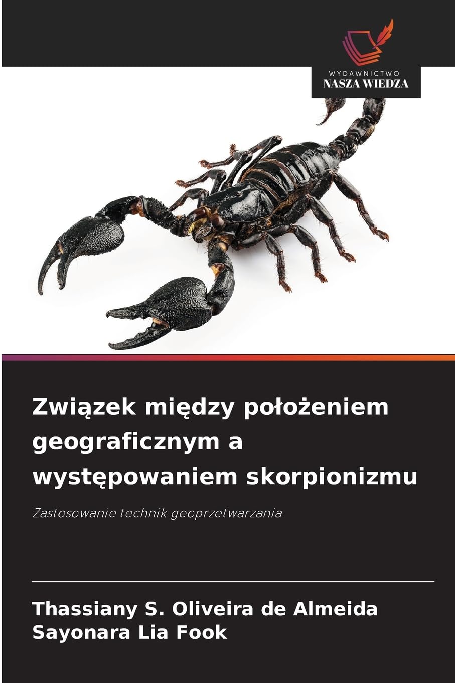 Zwi¿zek mi¿dzy po¿o¿eniem geograficznym a wyst¿powaniem skorpionizmu Books