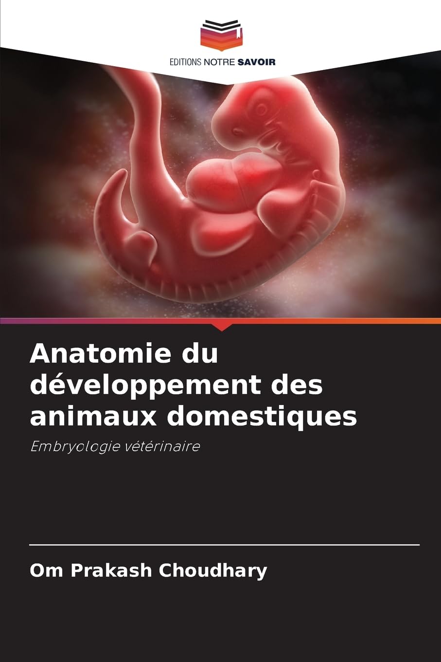 Anatomie du développement des animaux domestiques Medicine