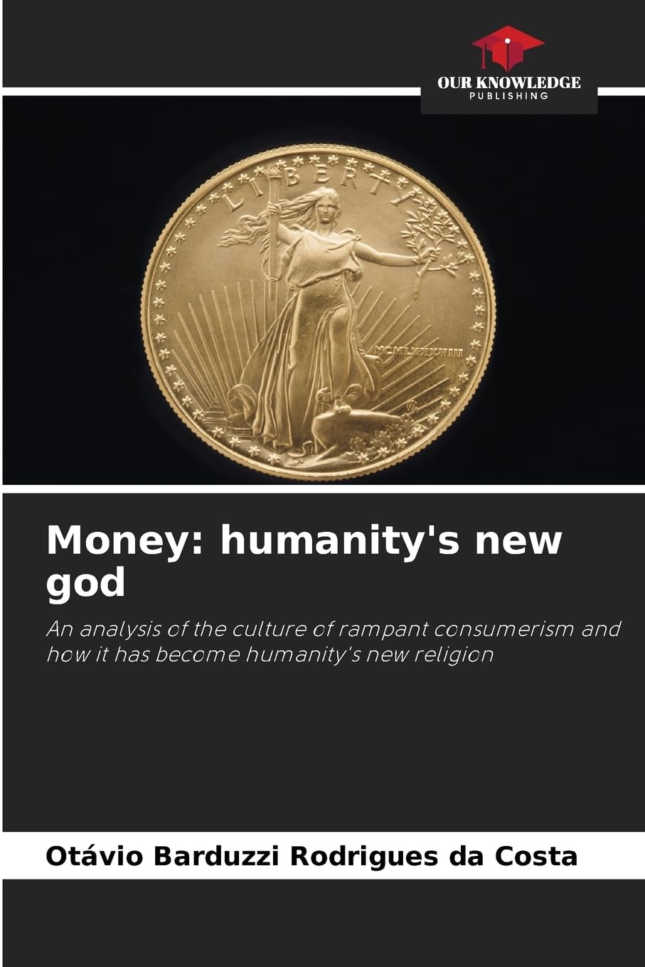 Money: humanity's new god Books