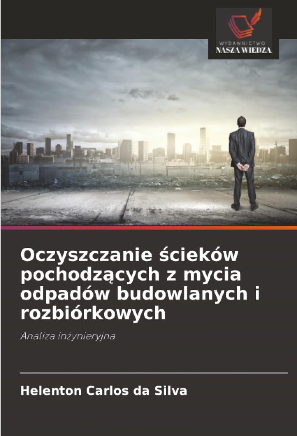 Oczyszczanie ¿cieków pochodz¿cych z mycia odpadów budowlanych i rozbiórkowych Business & Technology