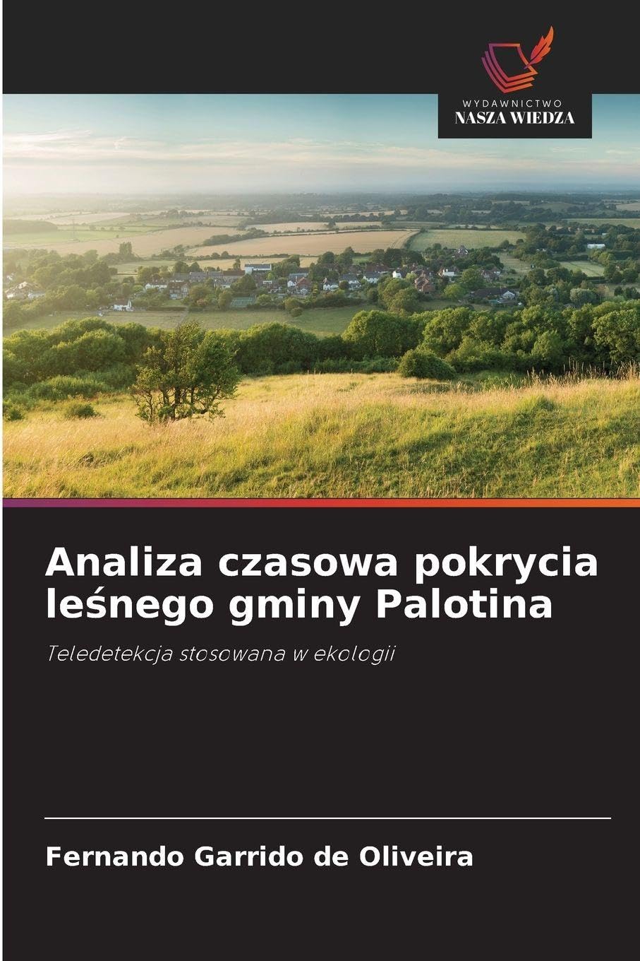 Analiza czasowa pokrycia le¿nego gminy Palotina Natural Sciences