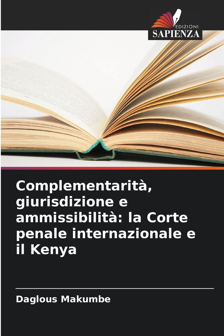 Complementarità, giurisdizione e ammissibilità: la Corte penale internazionale e il Kenya Law