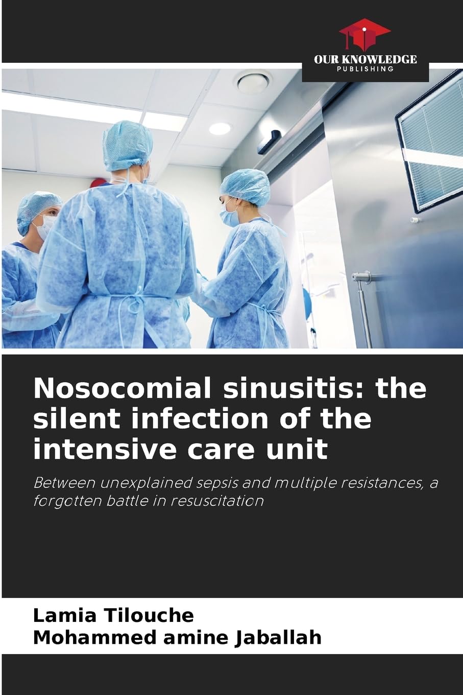 Nosocomial sinusitis: the silent infection of the intensive care unit Medicine