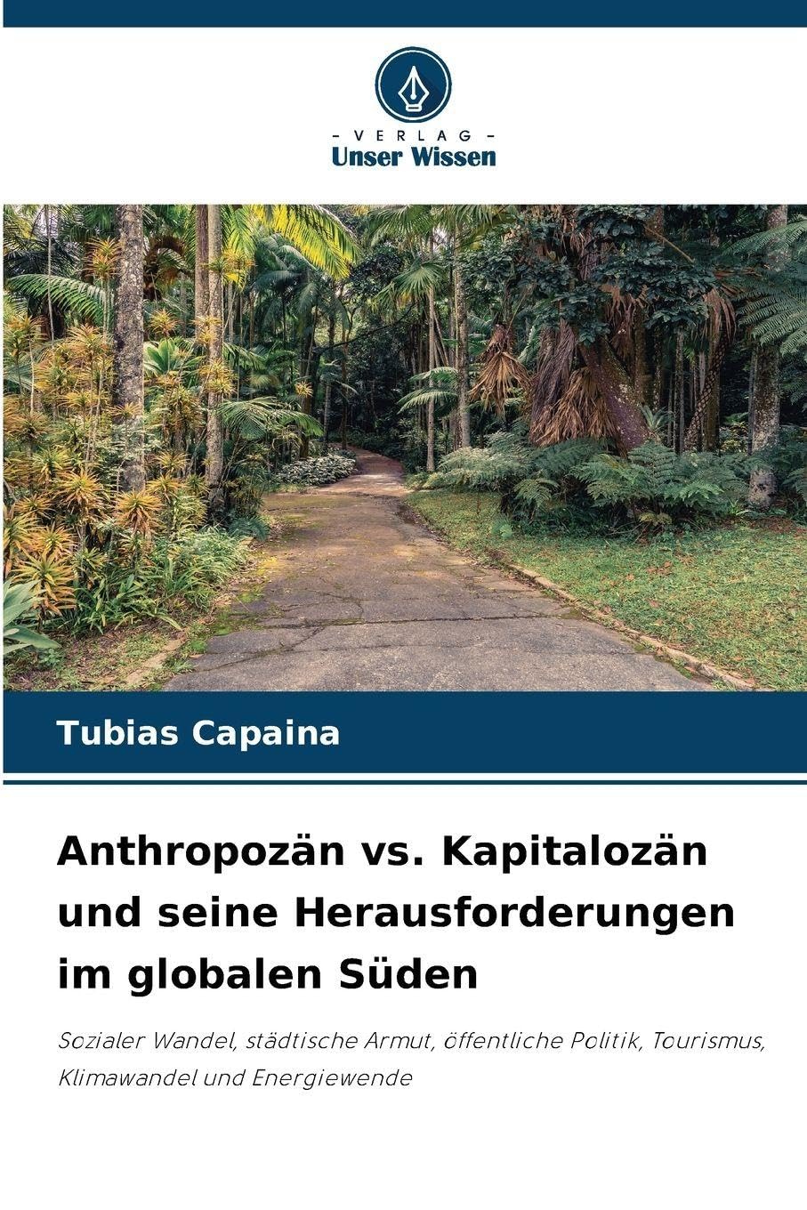 Anthropozän vs. Kapitalozän und seine Herausforderungen im globalen Süden Law
