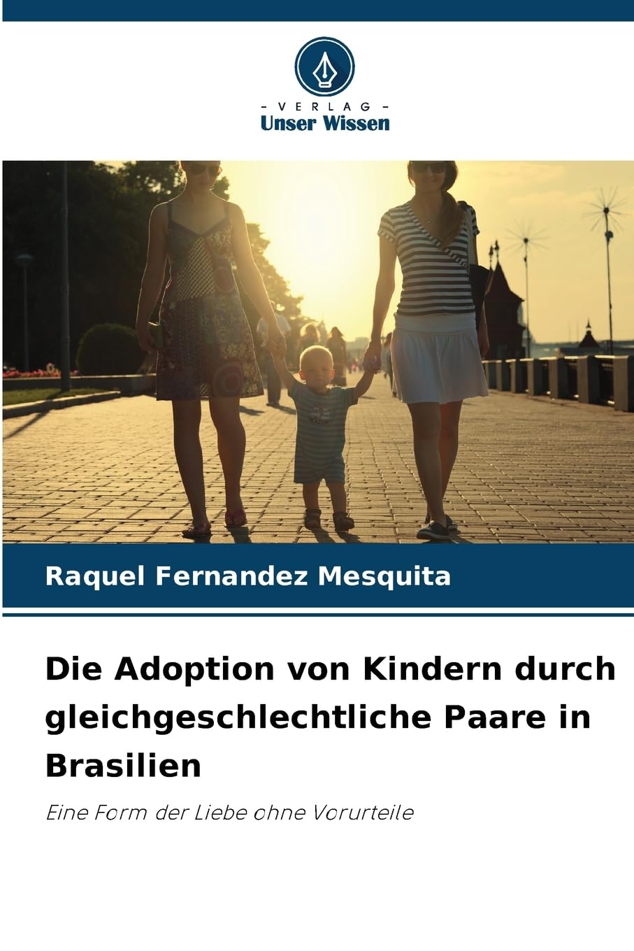 Die Adoption von Kindern durch gleichgeschlechtliche Paare in Brasilien Legal advice