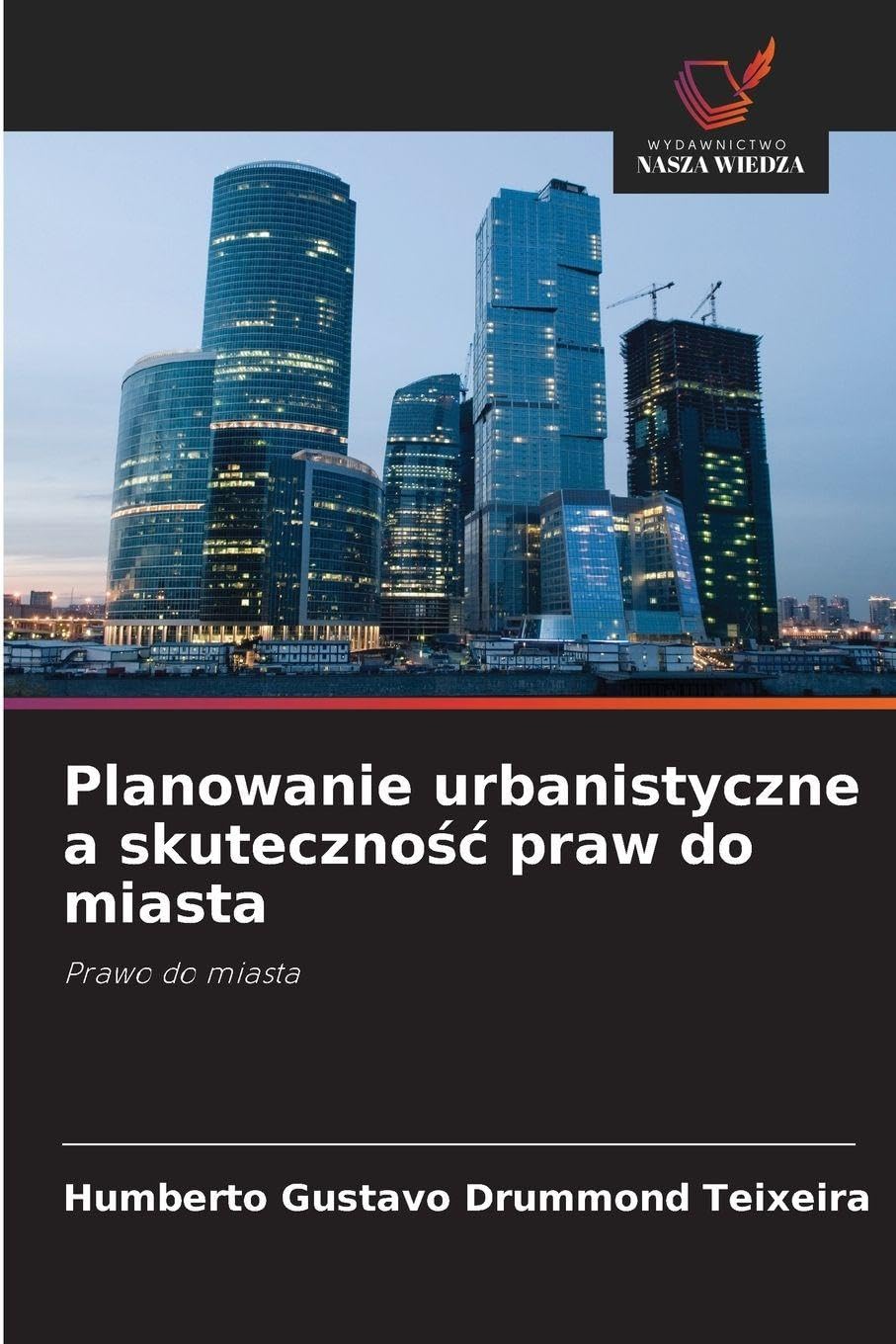 Planowanie urbanistyczne a skuteczno¿¿ praw do miasta Law