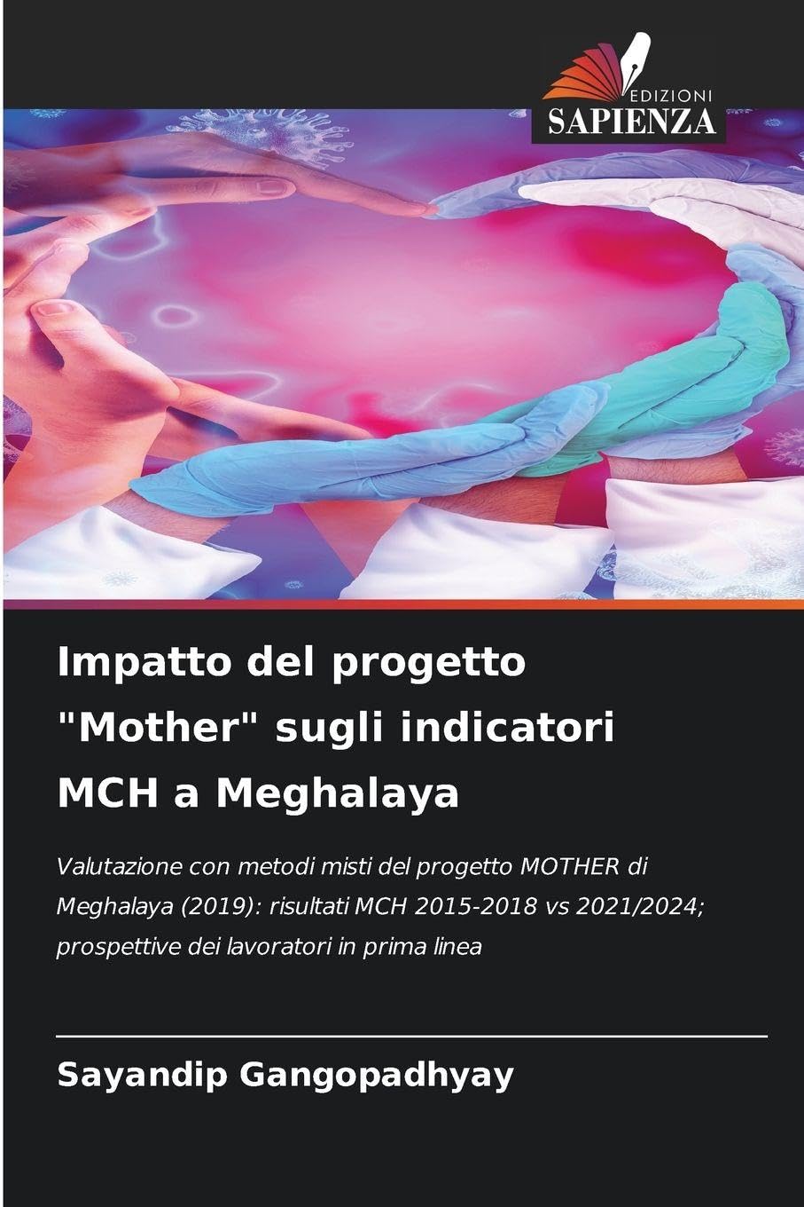 Impatto del progetto "Mother" sugli indicatori MCH a Meghalaya Law