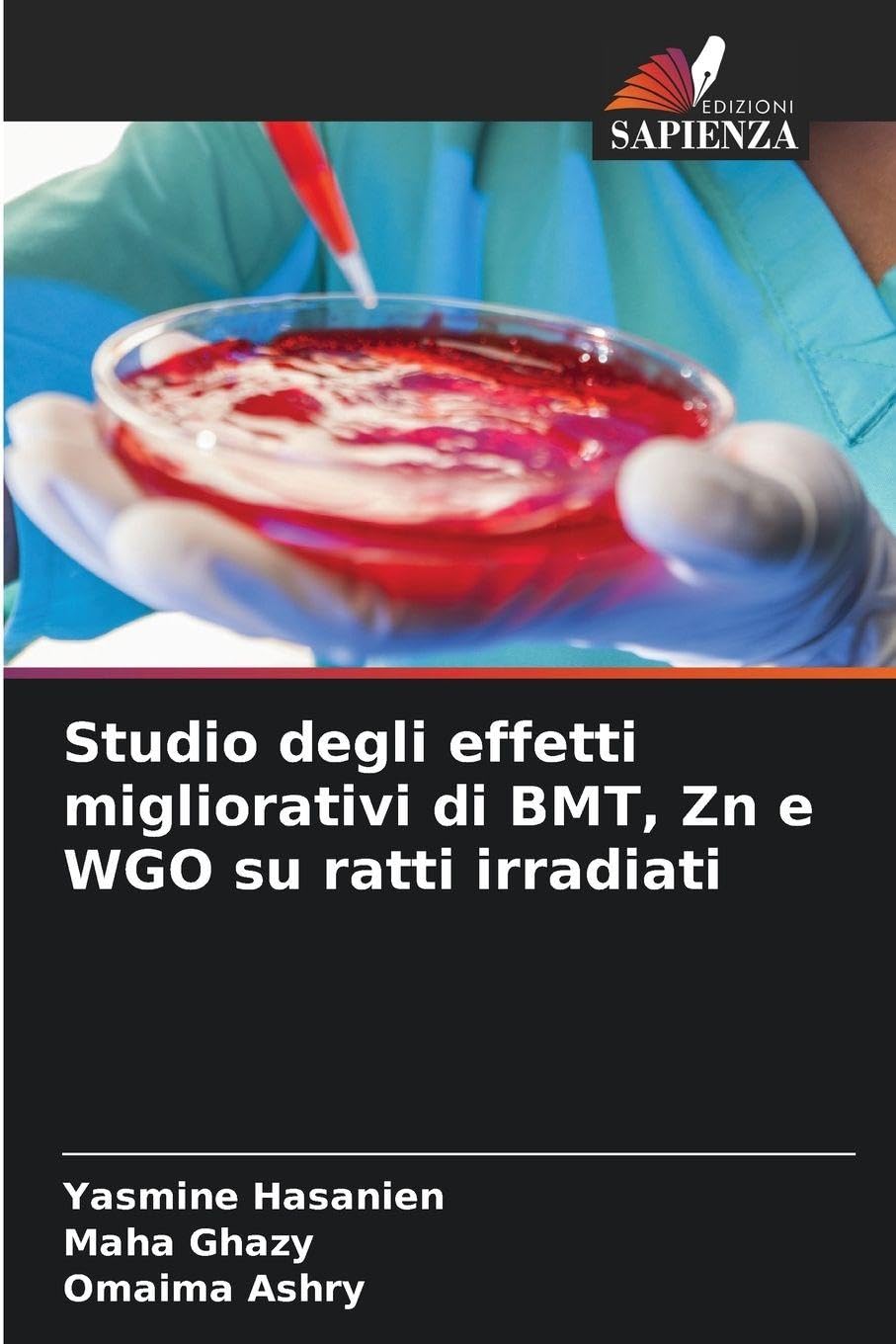 Studio degli effetti migliorativi di BMT, Zn e WGO su ratti irradiati Natural Sciences